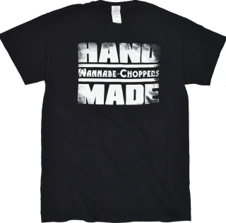 Wannabe choppers t-shirt "Hand Made"