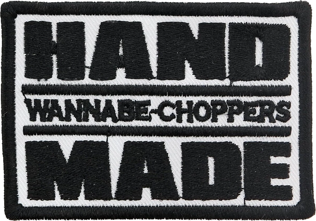 Wannabe choppers patch "Hand Made"