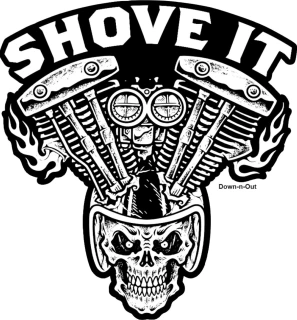 Down-n-Out Shove it sticker