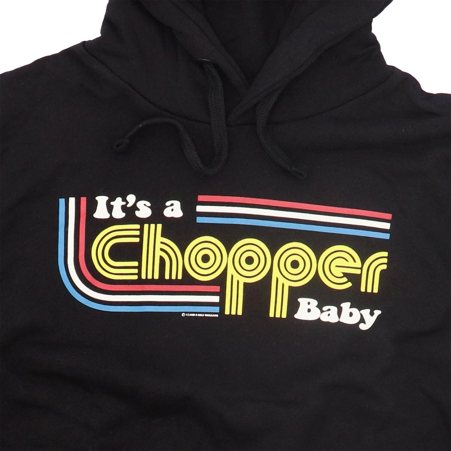 13 1/2 It's a Chopper Baby hoodie, Black