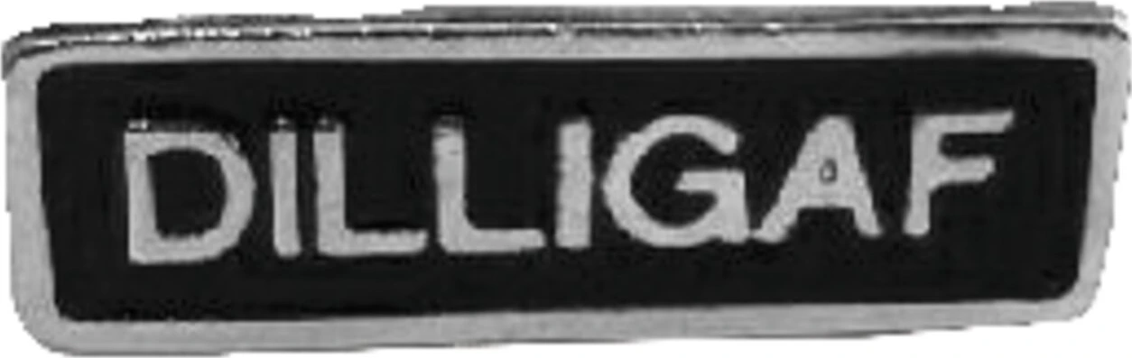 Biker pins Dilligaf pin