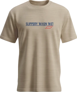 Slippery When Wet T-Shirt