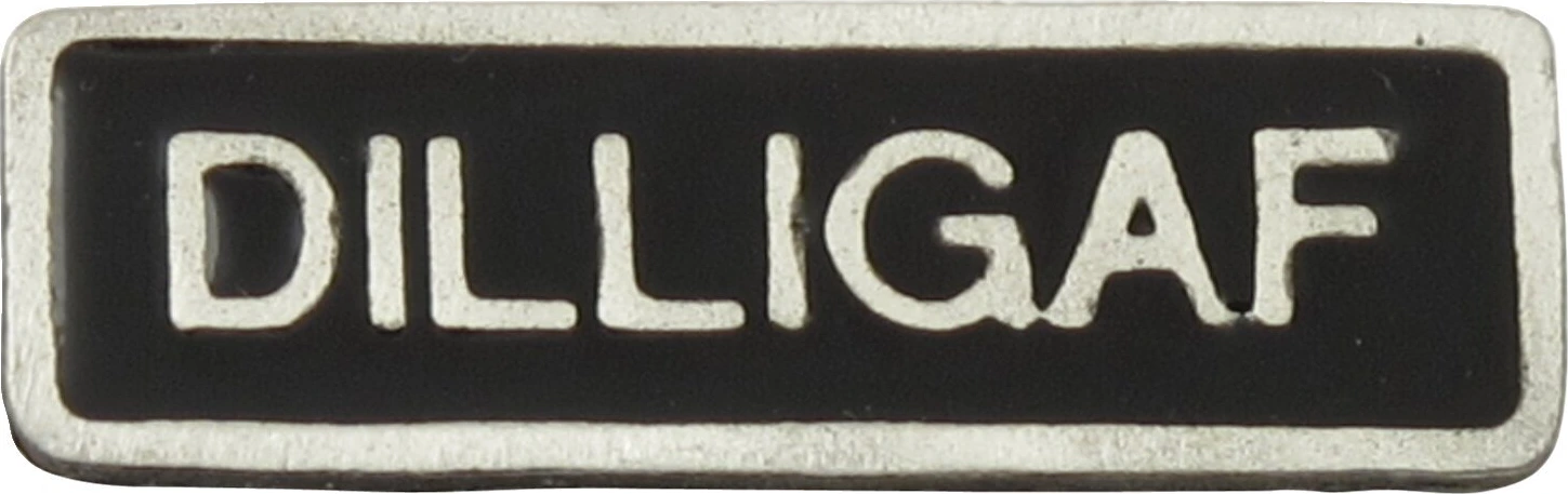 Biker pins Dilligaf pin