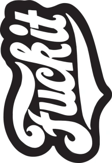 Down-n-Out Fuck it sticker