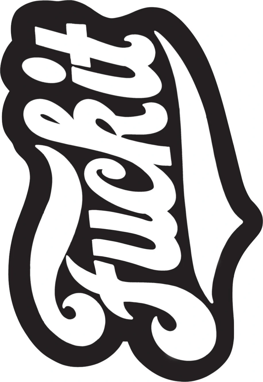 Down-n-Out Fuck it sticker