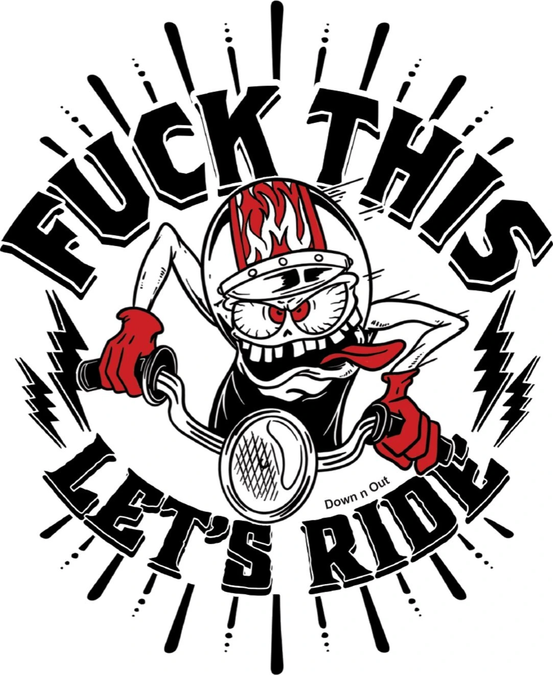Down-n-Out Lets Ride sticker